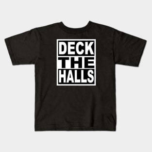 Deck the Halls Kids T-Shirt